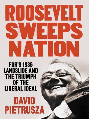 cover image of Roosevelt Sweeps Nation